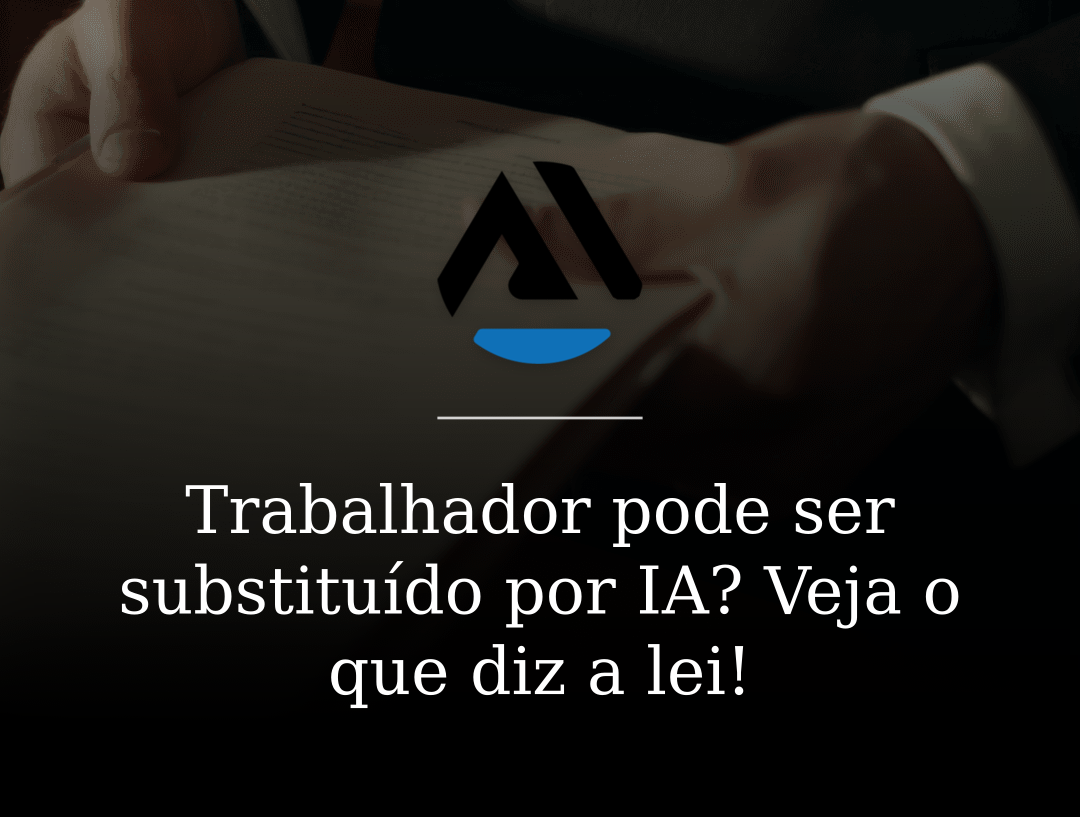 Trabalhador pode ser substituído por IA? Veja o que diz a lei ...